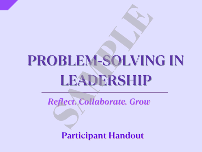 Problem-Solving in Leadership: Participant Handout