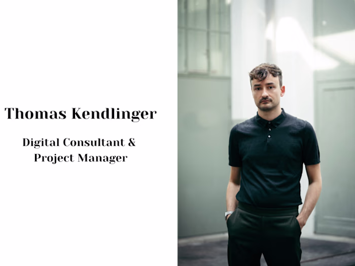 Digital Consultant & Project Manager - Thomas Kendlinger