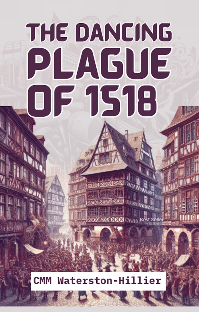 When Dance Turned Deadly: The Unbelievable Story of the 1518 Dan