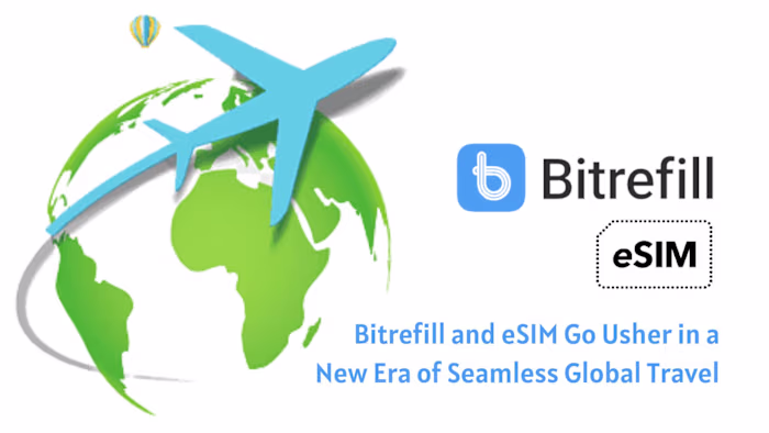Bitrefill and eSIM Go Usher in a New Era of Seamless Global Tra…
