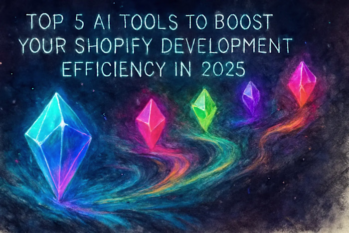 Top 5 AI Tools to Boost Your Shopify Development Efficiency in 2025