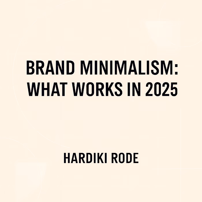 Brand Minimalism: Effective Communication Strategies for 2025