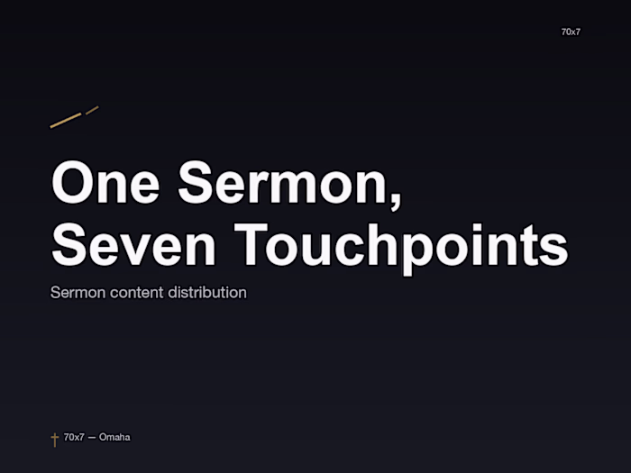 One Sermon, Seven Touchpoints