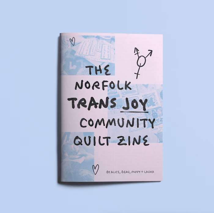 The Norfolk Trans+ Joy Community Quilt Zine