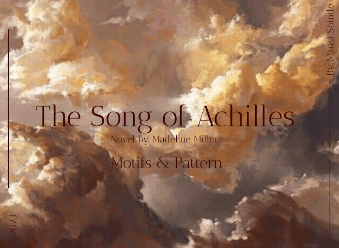 The Song of Achilles : Motifs and Pattern 