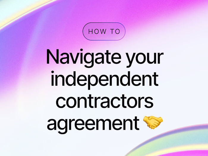 How to Navigate Your Independent Contractors Agreement with Ease
