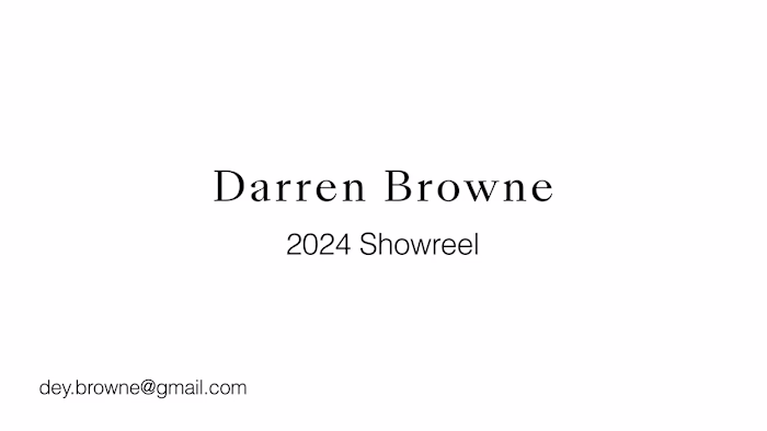 Darren Browne 2024 Showreel
