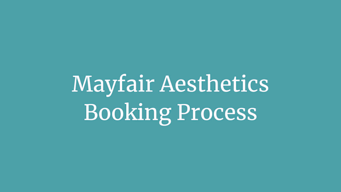 Mayfair Aesthetics - Booking Process