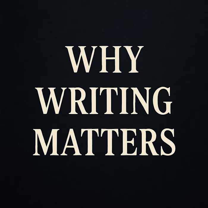 Why Writing Matters