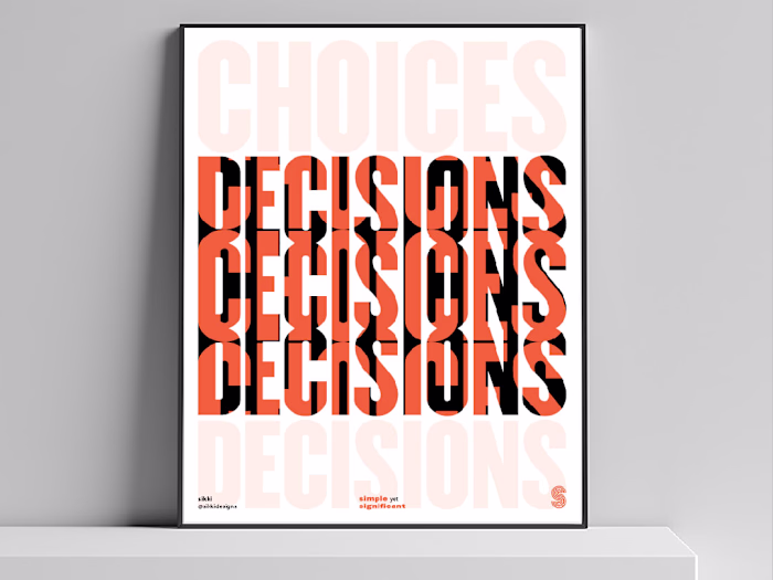 Choices vs Decisions - Typographic Poster