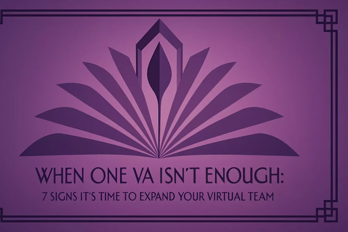 When One VA Isn’t Enough: 7 Signs It’s Time to Expand Your Virtual Team