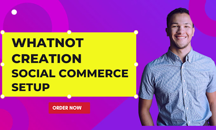 I will setup whatnot marketplace, facebook shop, instagram shop…