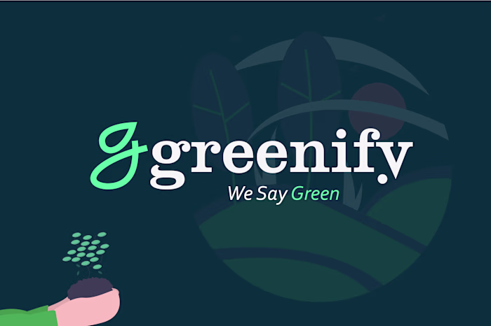 Greenify; We say Green