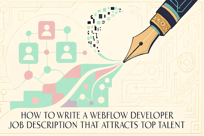 How to Write a Webflow Developer Job Description That Attracts Top Talent (Template Included)