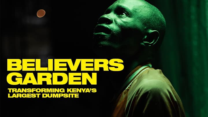 Cover image for Believers Garden - Plastic pollution in Kenya - Documentary