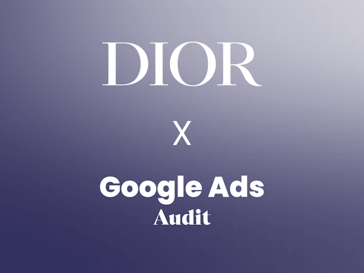 Cover image for DIOR | Google Ads Account Audit