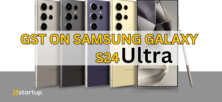 Cover image for How to Save GST on Samsung Galaxy S24 Ultra?