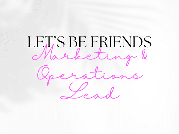 Cover image for Let's Be Friends Marketing & Operations Lead