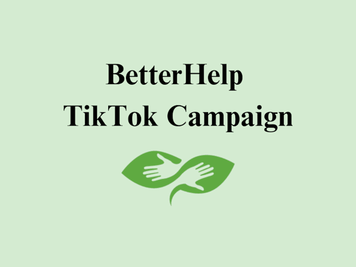 Cover image for BetterHelp Tik Tok Campaign