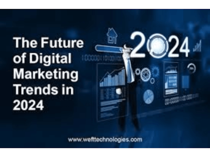 Cover image for The Future of Digital Marketing: Trends to Watch in 2024