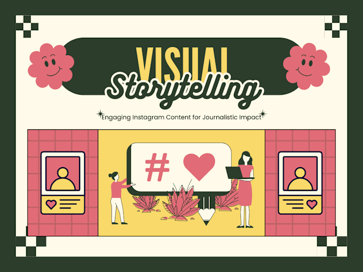 Cover image for Visual Storytelling: Engaging Content for Journalistic Impact