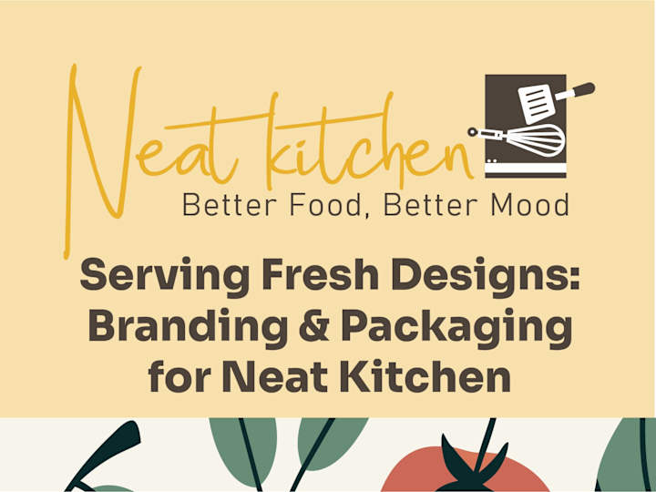 Cover image for Serving Fresh Designs: Branding & Packaging for Neat Kitchen