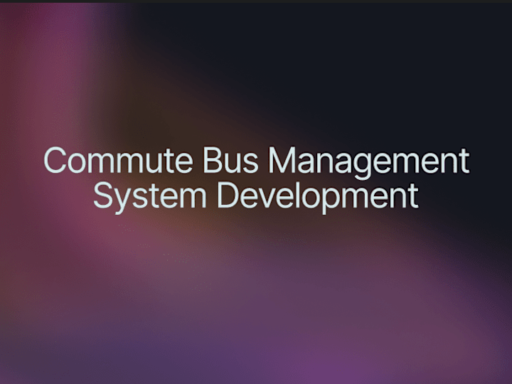 Cover image for Commute Bus Management System Development