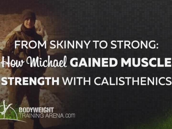 Cover image for How Michael Gained Muscle Strength With Calisthenics | BWTA