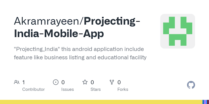 Cover image for Akramrayeen/Projecting-India-Mobile-App