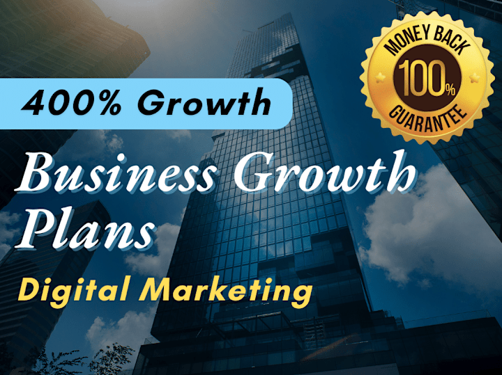 Cover image for Business Growth Plans | Digital Marketing | Money Back Guarantee