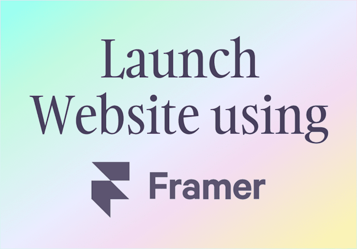 Cover image for Create & Launch a Website using Framer 