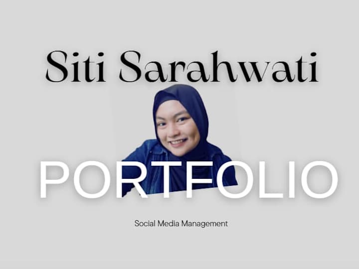 Cover image for Siti Sarahwati's Portfolio