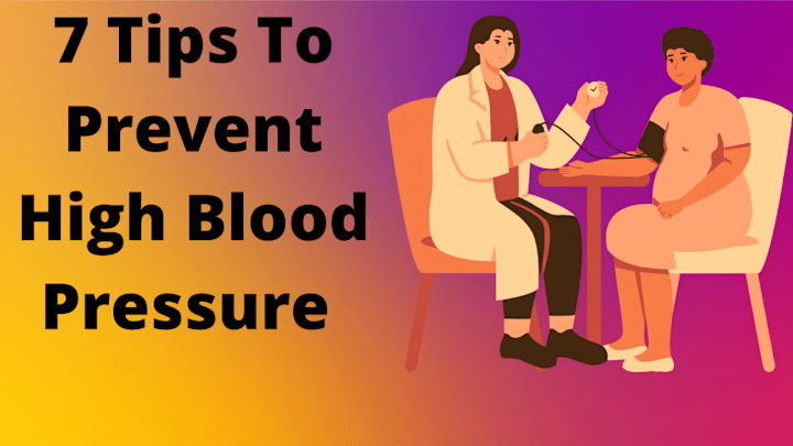 Cover image for 7 Best Tips to Prevent High Blood Pressure (The Silent Killer)