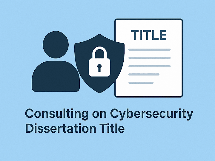 Cover image for Cybersecurity Dissertation Consultation – Research Direction