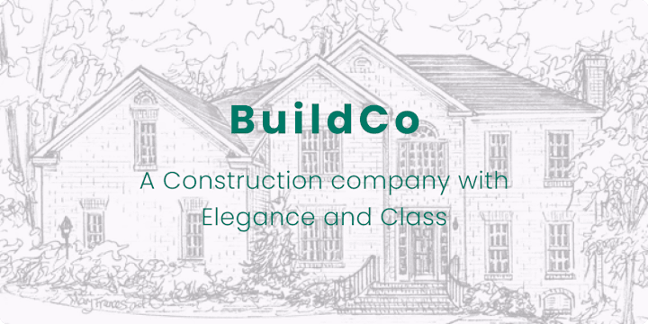 Cover image for BuildCo - A Construction company with Elegance and Class