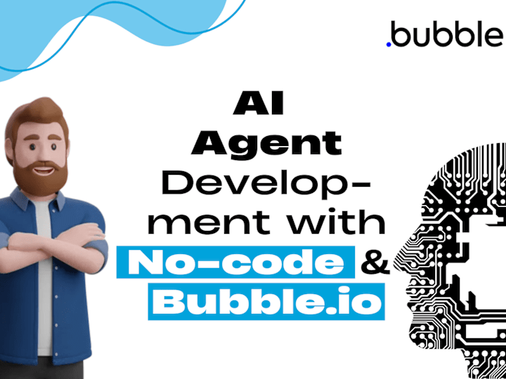 Cover image for AI Agent Development with No-Code & Bubble.io