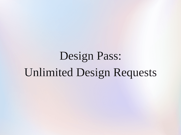 Cover image for Design Pass: Unlimited Design Requests