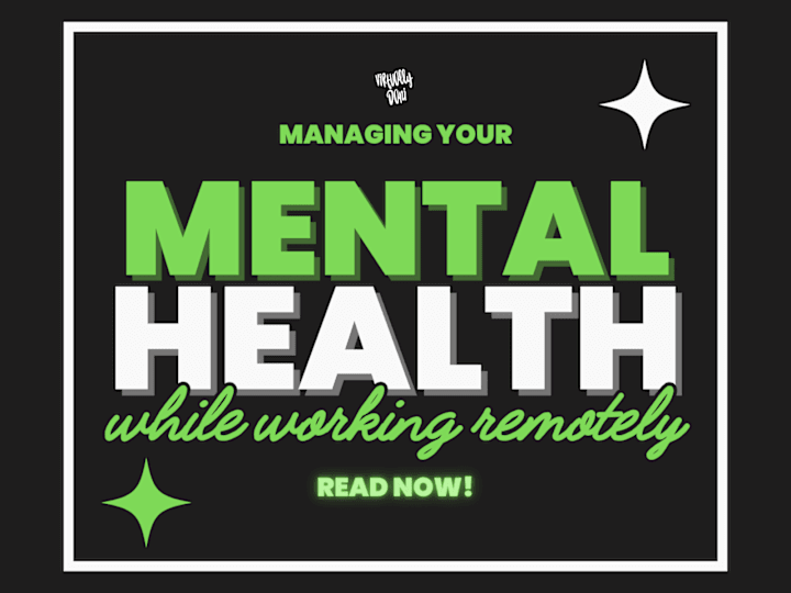 Cover image for Managing Your Mental Health While Working Remotely 🧠💻