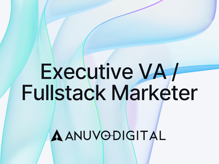 Cover image for Executive Virtual Assistant / Fullstack Digital Maketer