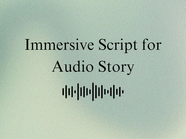 Cover image for Immersive Audio Story Script