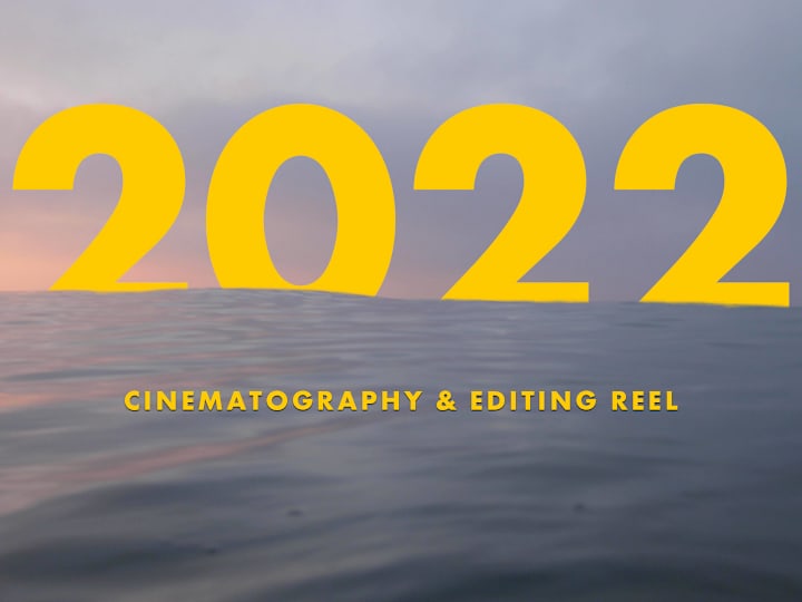 Cover image for Cinematography & Editing Reel 2022