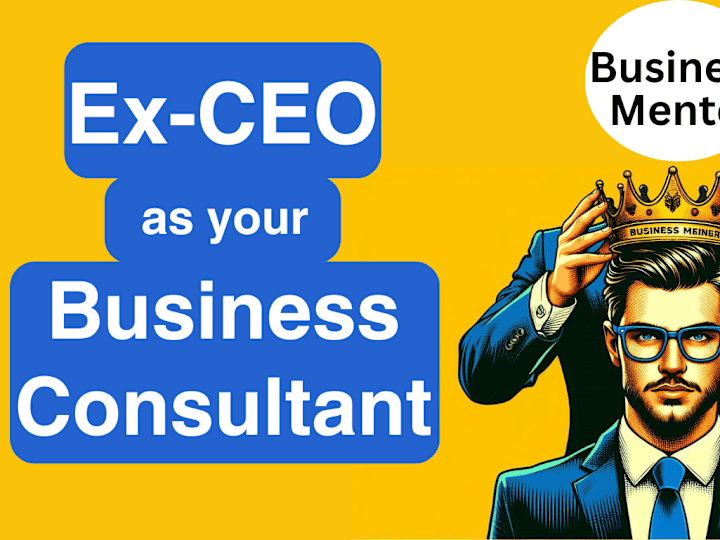 Cover image for I will be your business consultant or mentor