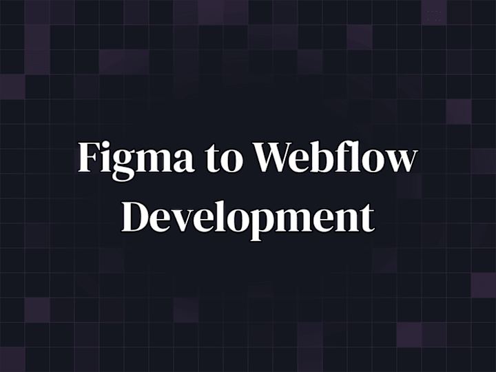 Cover image for Figma to Webflow Development