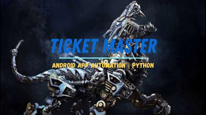 Cover image for Ticket Master Account Creation Android Bot | Python | Mobile Bo…