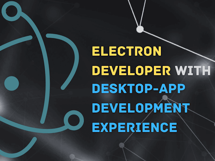 Cover image for Electron Developer with Desktop-App Development Experience