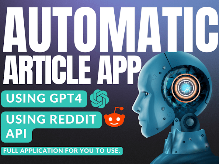 Cover image for I will make you Automatic Article Generator App using GPT4-Turbo