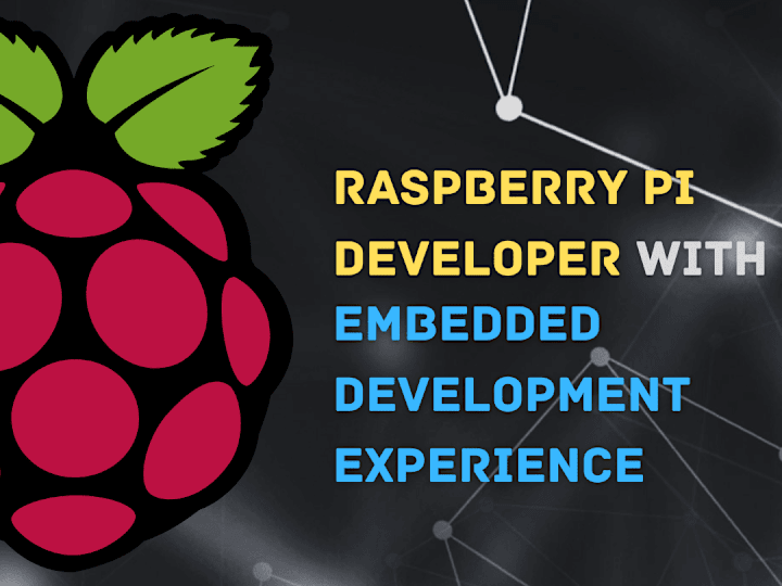 Cover image for Raspberry Pi Developer with Embedded Development Experience