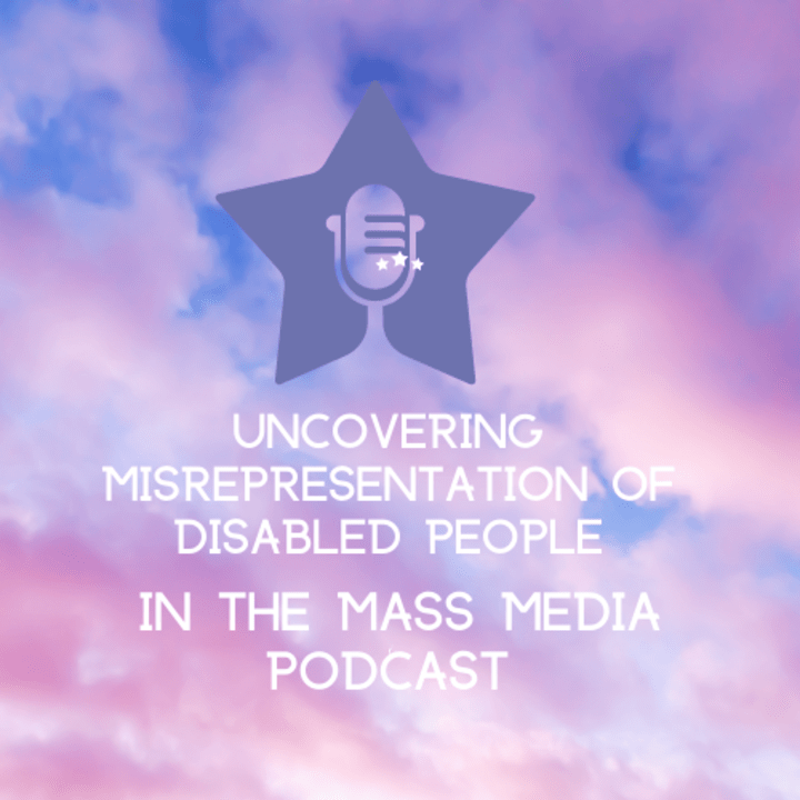 Cover image for Misrepresentation of Disabled People in Mass Media Podcast