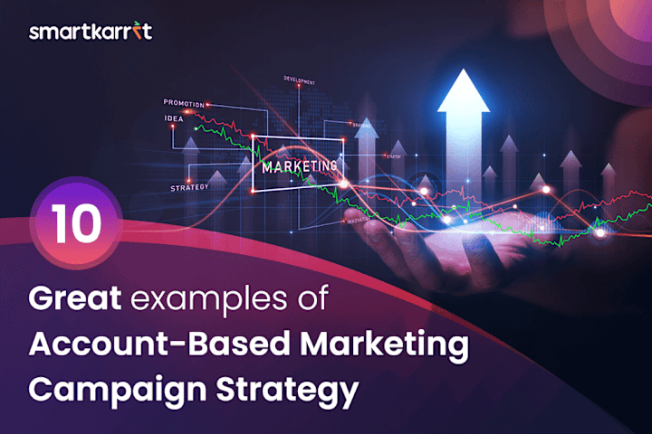 Cover image for 10 Great Examples of Account-Based Marketing Campaign Strategy