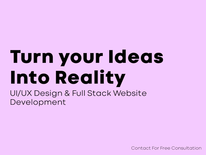 Cover image for Turn Your Ideas into Reality! UI/UX Design + Web Dev (Optional)